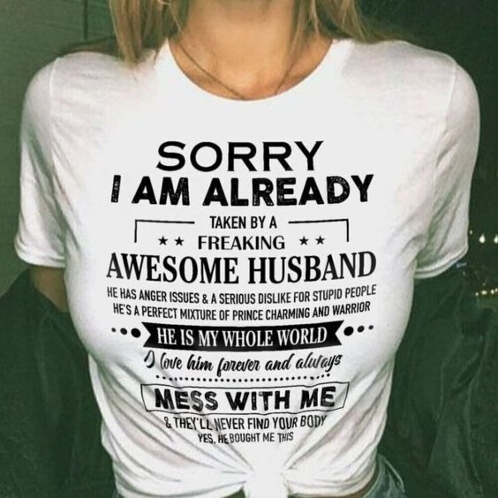 Wife Shirt Sorry Im Already Taken By Freaking Awesome Husband Shirt